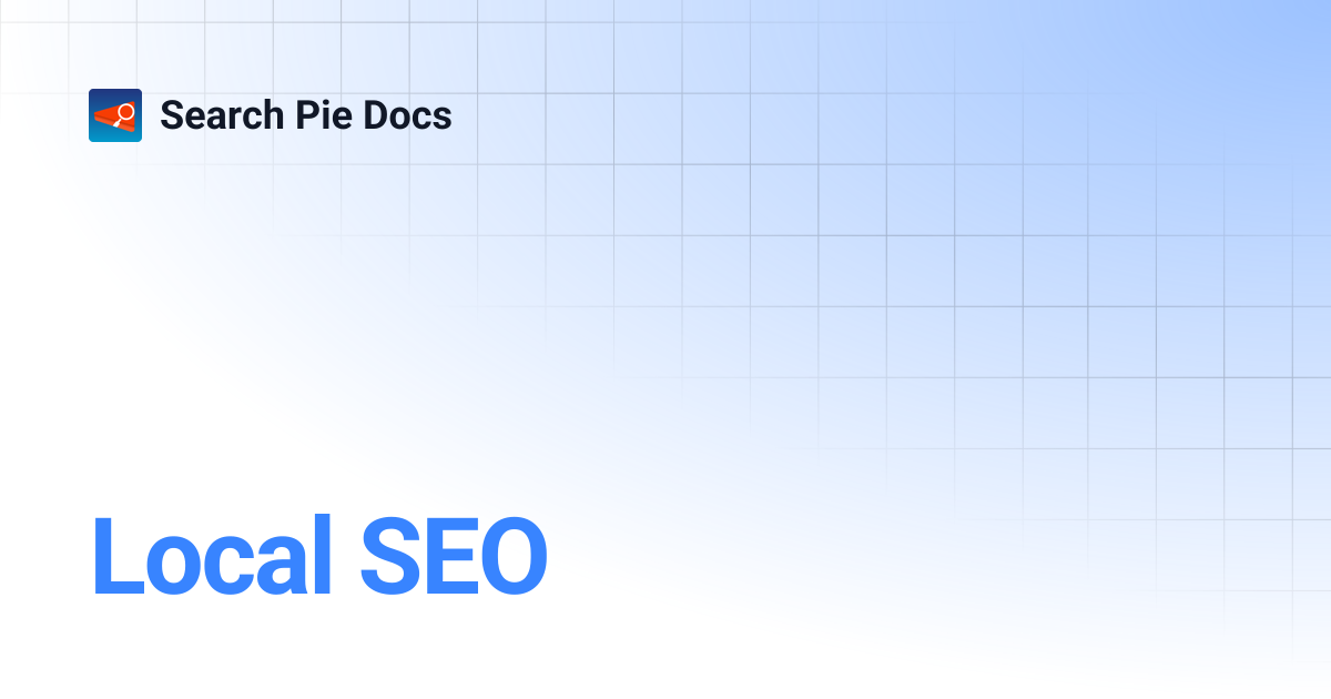 Local SEO | Search Pie Docs